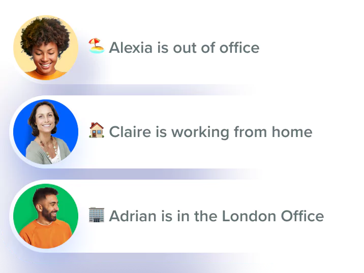 Status updates: Alexia is out of office, Claire is working from home, Adrian is in the London Office